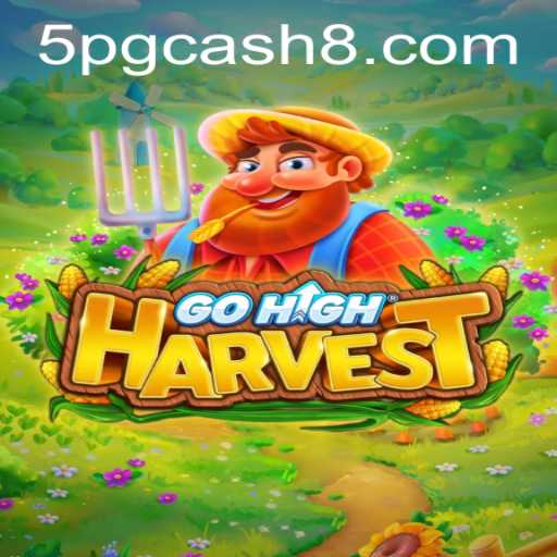 Discover GoHighHarvest: Navigating Strategies and Gameplay in the Era of 5pg.cash